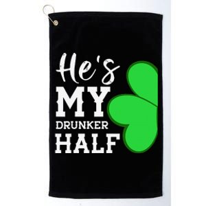 He's My Drunker Half Funny St Patricks Day Couple Shamrock Platinum Collection Golf Towel