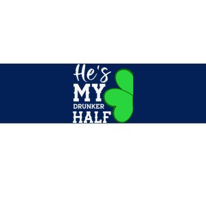 He's My Drunker Half Funny St Patricks Day Couple Shamrock Bumper Sticker