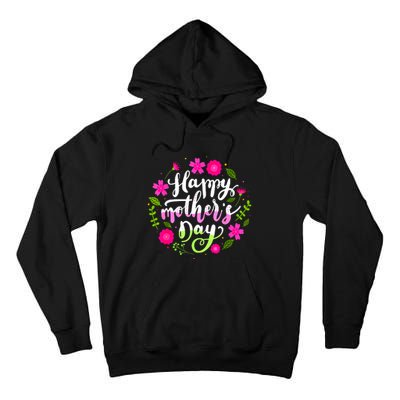 Happy Mother's Day With Floral Mom Mommy Grandma Tall Hoodie