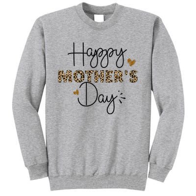 Happy Mothers Day for Mom Mommy Grandma Wo Gift Tall Sweatshirt