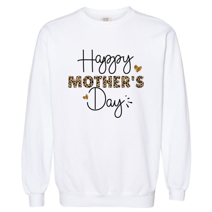 Happy Mothers Day for Mom Mommy Grandma Wo Gift Garment-Dyed Sweatshirt