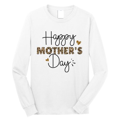 Happy Mothers Day for Mom Mommy Grandma Wo Gift Long Sleeve Shirt