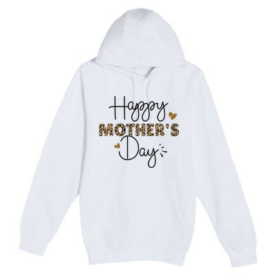 Happy Mothers Day for Mom Mommy Grandma Wo Gift Premium Pullover Hoodie