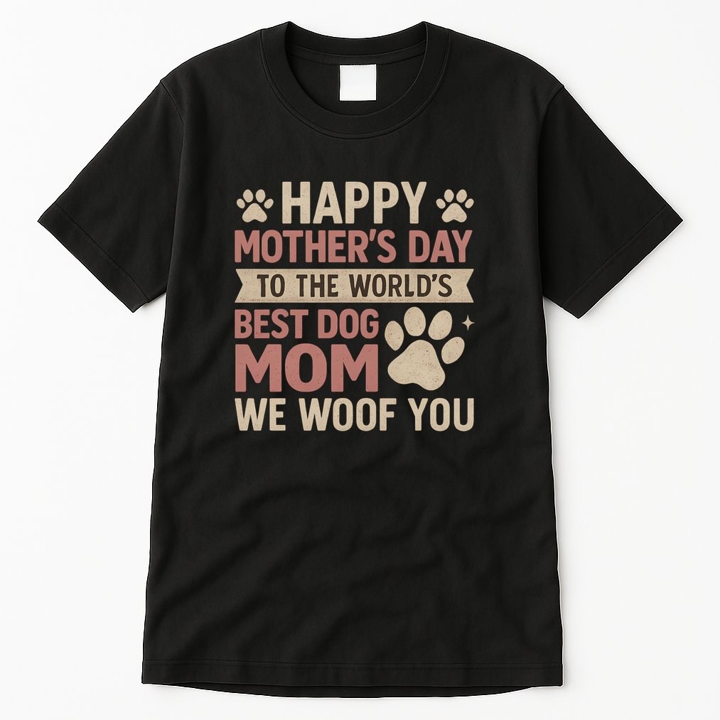 Happy Mother's Day to the World's Best Dog Mom Tall T-Shirt