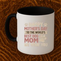 Happy Mother's Day to the World's Best Dog Mom Mug