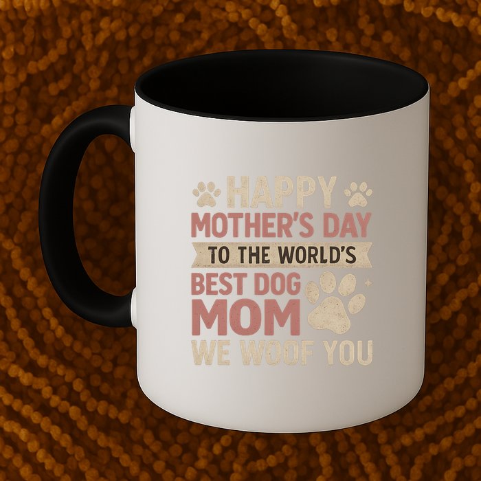 Happy Mother's Day to the World's Best Dog Mom Mug