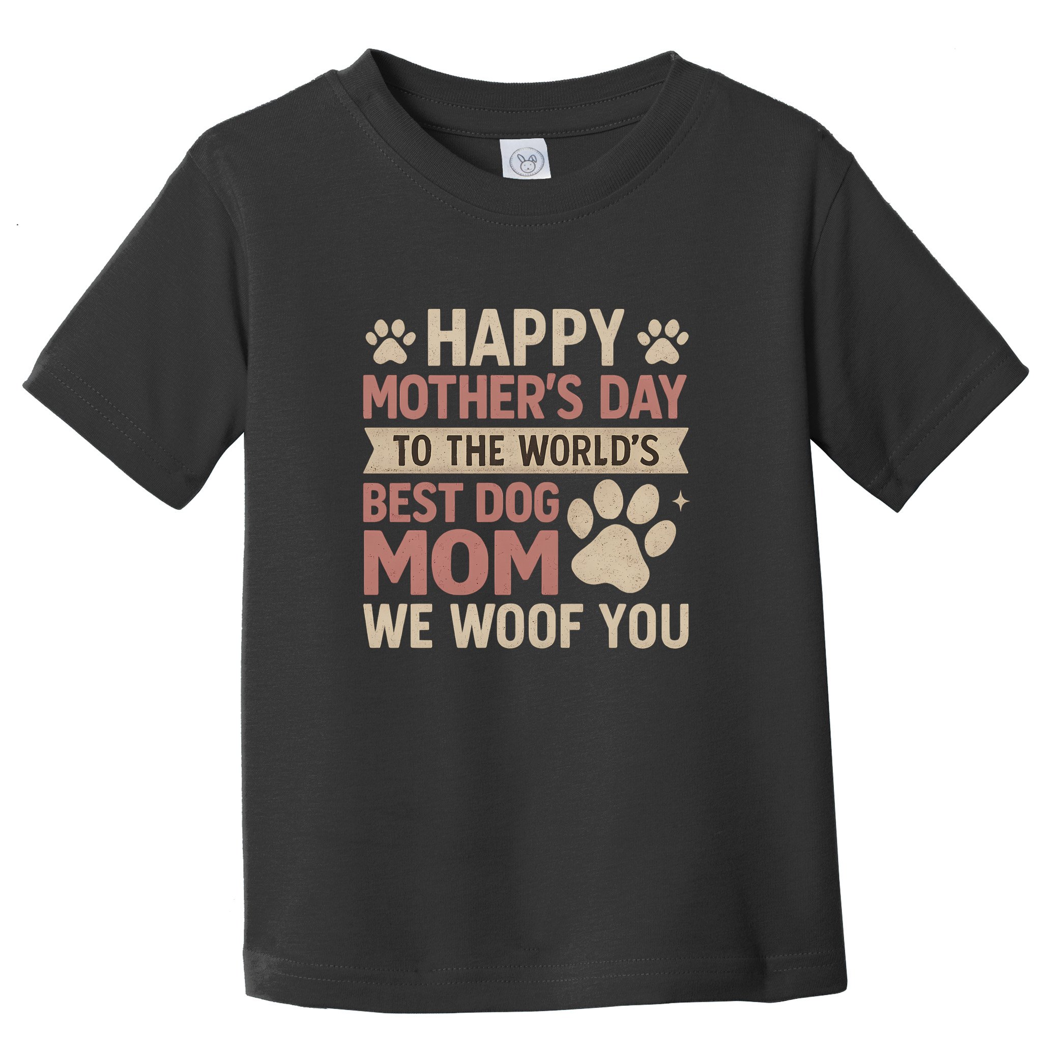 Happy Mother's Day to the World's Best Dog Mom Toddler T-Shirt