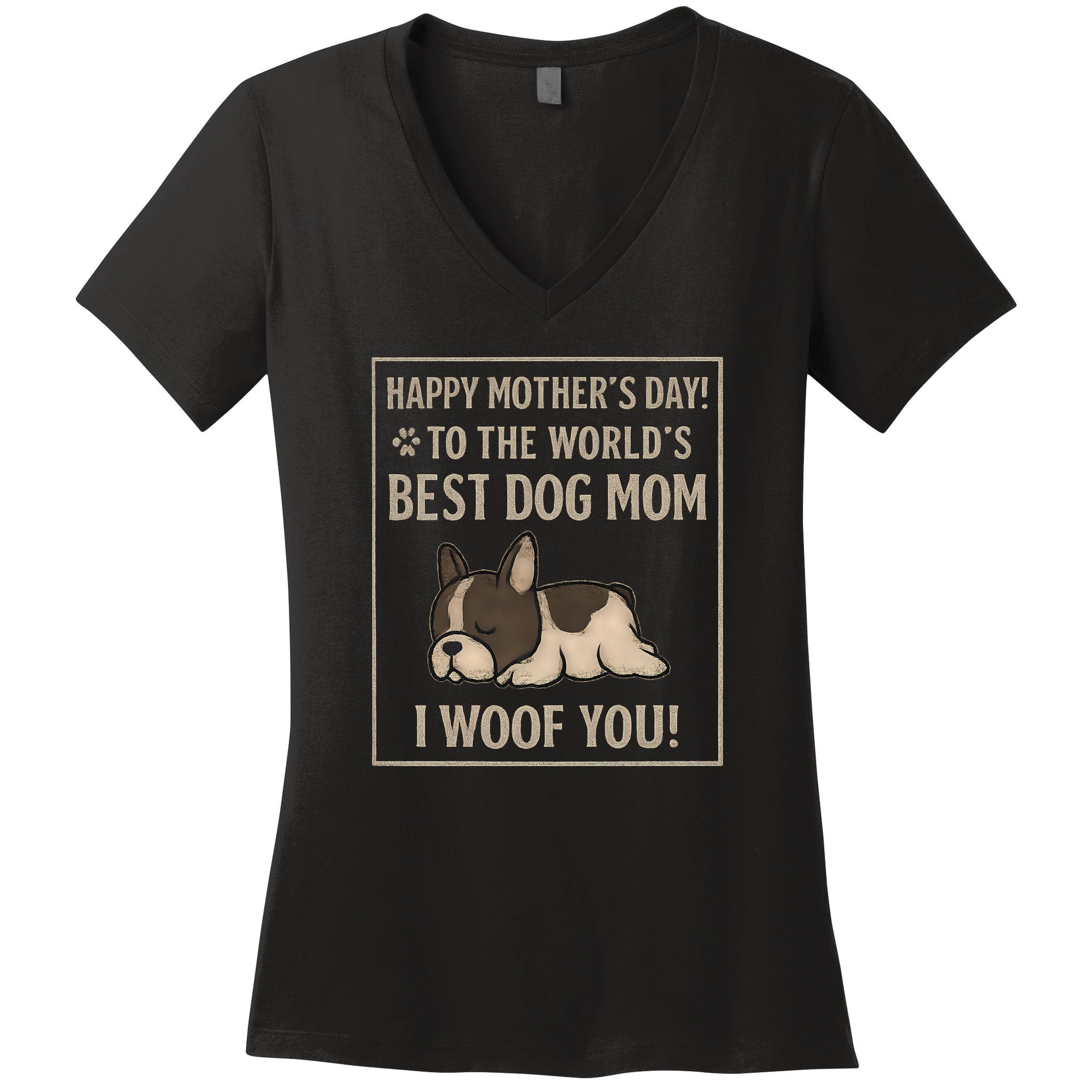 Happy Mother's Day to the World's Best Dog Mom Women's V-Neck T-Shirt