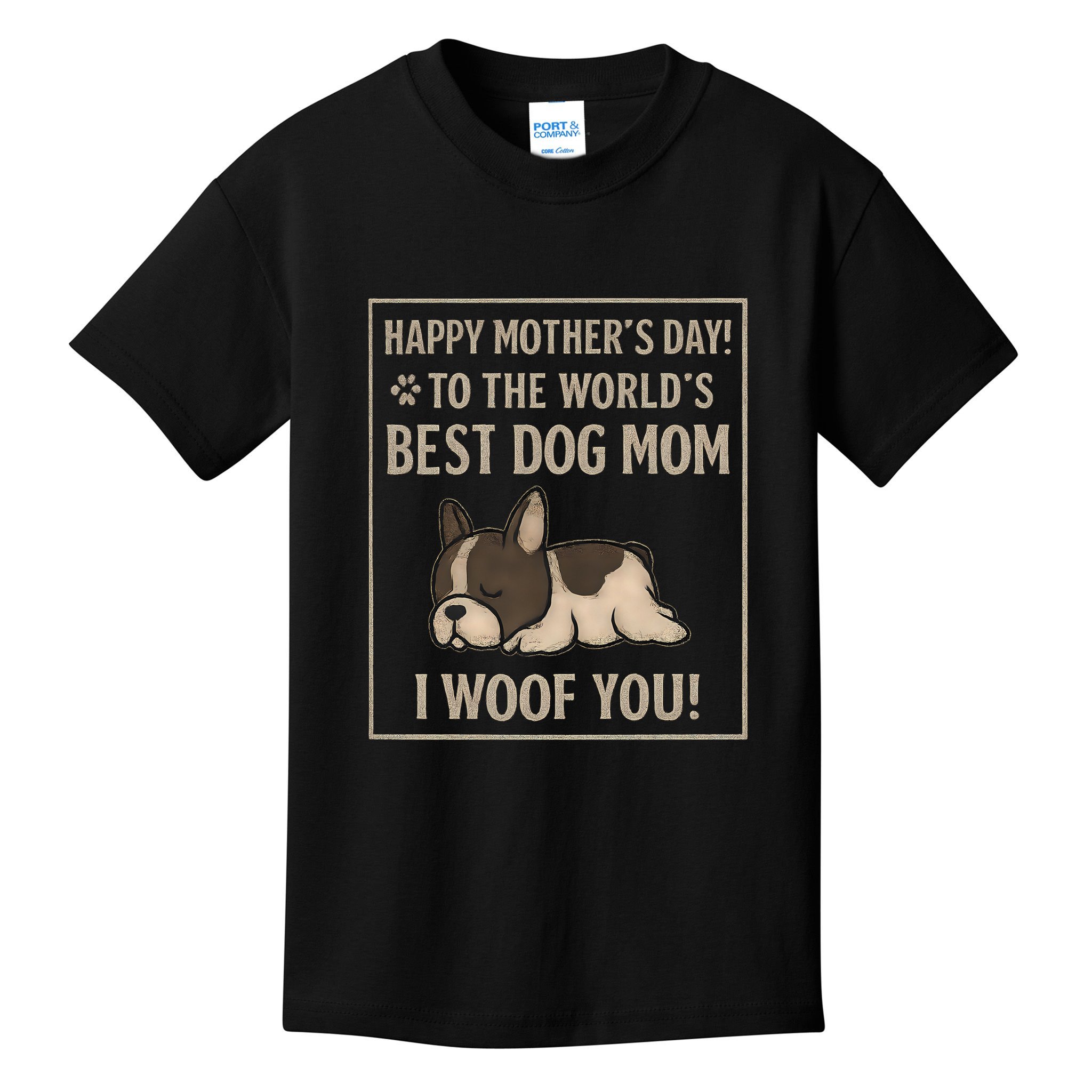 Happy Mother's Day to the World's Best Dog Mom Kids T-Shirt