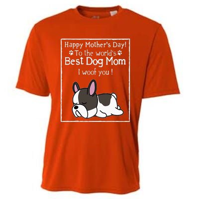 Happy MotherS Day To The WorldS Best Dog Mom I Woof You Cooling Performance Crew T-Shirt