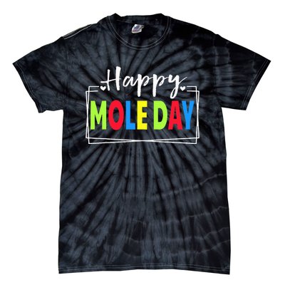 Happy Mole Day October 23rd National Mole Day Avogadro's Tie-Dye T-Shirt