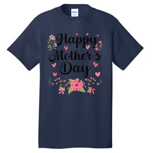 Happy MotherS Day Mommy Cute Floral Women For Mom Grandma Tall T-Shirt