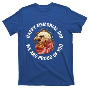 Happy Memorial Day We Are Proud Of You Memorial Day Cute Gift T-Shirt