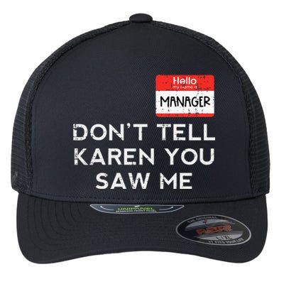 Halloween Manager Dont Tell Karen Funny Costume Women Flexfit Unipanel Trucker Cap