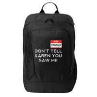 Halloween Manager Dont Tell Karen Funny Costume Women City Backpack