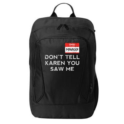 Halloween Manager Dont Tell Karen Funny Costume Women City Backpack