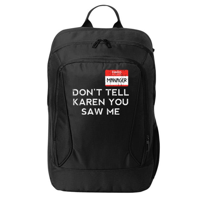 Halloween Manager Dont Tell Karen Funny Costume Women City Backpack