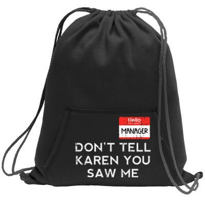 Halloween Manager Dont Tell Karen Funny Costume Women Sweatshirt Cinch Pack Bag