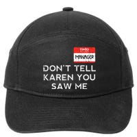 Halloween Manager Dont Tell Karen Funny Costume Women 7-Panel Snapback Hat