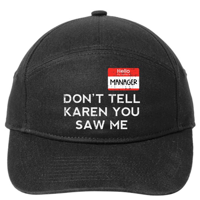 Halloween Manager Dont Tell Karen Funny Costume Women 7-Panel Snapback Hat