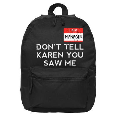 Halloween Manager Dont Tell Karen Funny Costume Women 16 in Basic Backpack