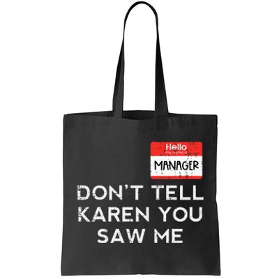 Halloween Manager Dont Tell Karen Funny Costume Women Tote Bag