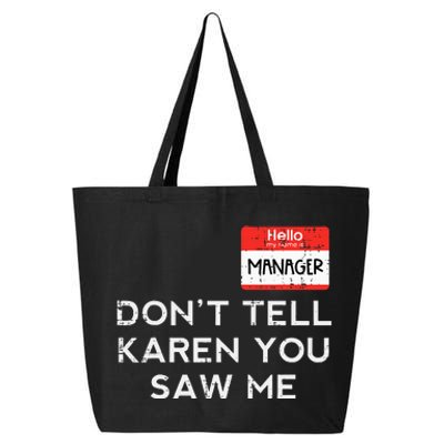 Halloween Manager Dont Tell Karen Funny Costume Women 25L Jumbo Tote