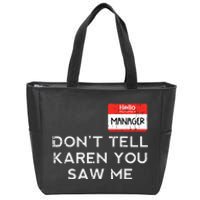 Halloween Manager Dont Tell Karen Funny Costume Women Zip Tote Bag