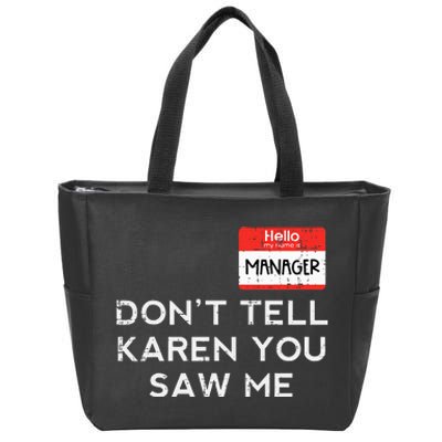 Halloween Manager Dont Tell Karen Funny Costume Women Zip Tote Bag