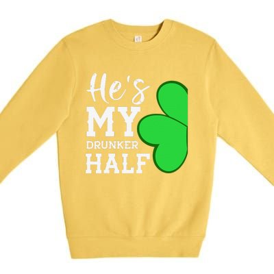 He's My Drunker Half Funny St Patricks Day Couple Shamrock Premium Crewneck Sweatshirt