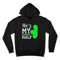 He's My Drunker Half Funny St Patricks Day Couple Shamrock Hoodie