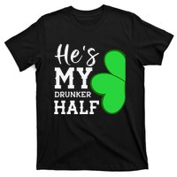 He's My Drunker Half Funny St Patricks Day Couple Shamrock T-Shirt