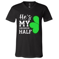 He's My Drunker Half Funny St Patricks Day Couple Shamrock V-Neck T-Shirt