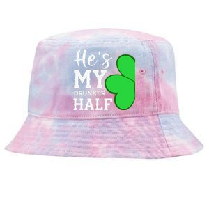 He's My Drunker Half Funny St Patricks Day Couple Shamrock Tie-Dyed Bucket Hat