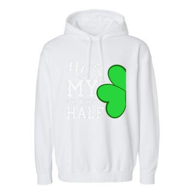 He's My Drunker Half Funny St Patricks Day Couple Shamrock Garment-Dyed Fleece Hoodie