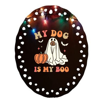 Halloween My Dog Is My Boo Spooky Season Ghost Ceramic Oval Ornament