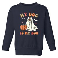 Halloween My Dog Is My Boo Spooky Season Ghost Toddler Sweatshirt