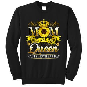 Happy Mother's Day You Are The Queen With Sun Flower Tall Sweatshirt