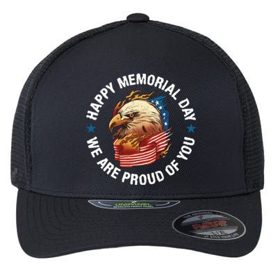 Happy Memorial Day We Are Proud Of You Memorial Day Meaningful Gift Flexfit Unipanel Trucker Cap