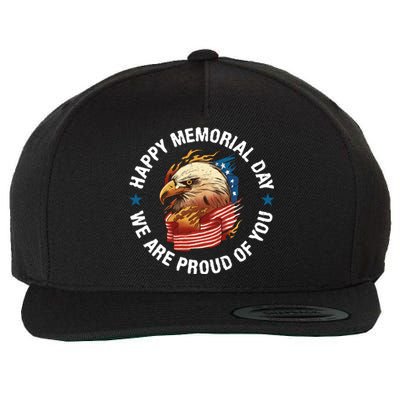 Happy Memorial Day We Are Proud Of You Memorial Day Meaningful Gift Wool Snapback Cap