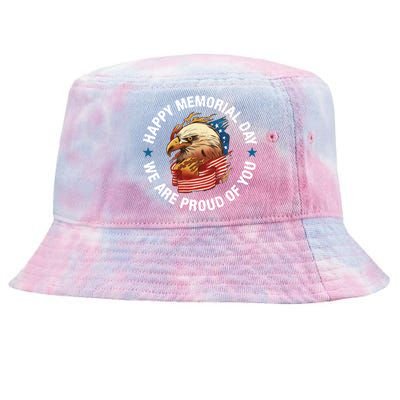 Happy Memorial Day We Are Proud Of You Memorial Day Meaningful Gift Tie-Dyed Bucket Hat