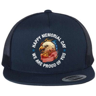 Happy Memorial Day We Are Proud Of You Memorial Day Meaningful Gift Flat Bill Trucker Hat