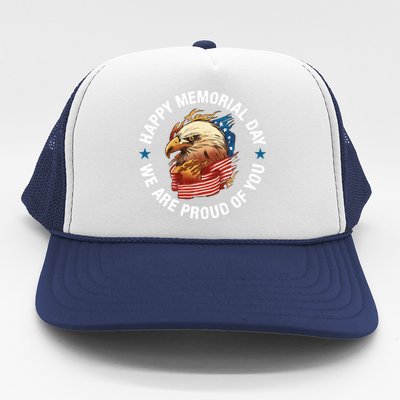 Happy Memorial Day We Are Proud Of You Memorial Day Meaningful Gift Trucker Hat