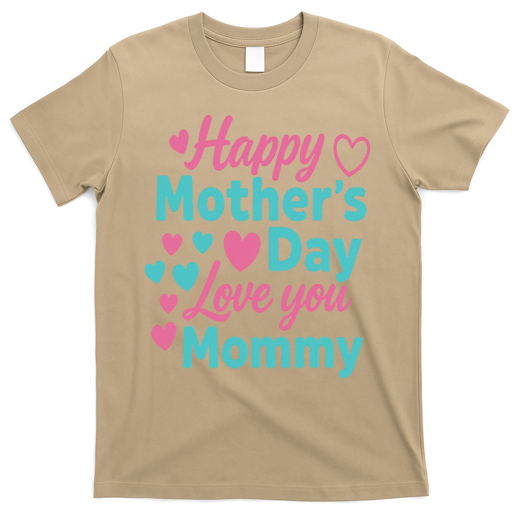 Happy Mothers Day For Baby Saying For Mom T-Shirt