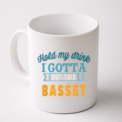 Hold My Drink I Gotta Pet This Basset Hound Coffee Mug