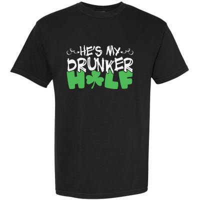 Hes My Drunker Funny Shamrock Garment-Dyed Heavyweight T-Shirt