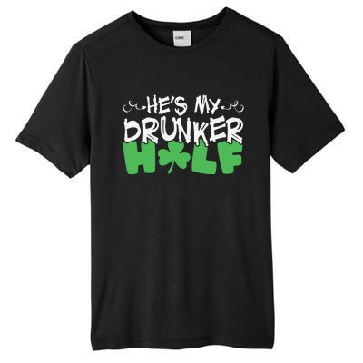 Hes My Drunker Funny Shamrock Tall Fusion ChromaSoft Performance T-Shirt