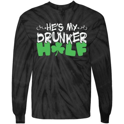 Hes My Drunker Funny Shamrock Tie-Dye Long Sleeve Shirt