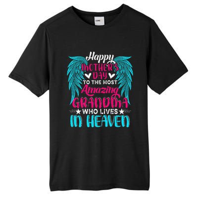 Happy MotherS Day To The Most Amazing Grandma In Heaven Tall Fusion ChromaSoft Performance T-Shirt