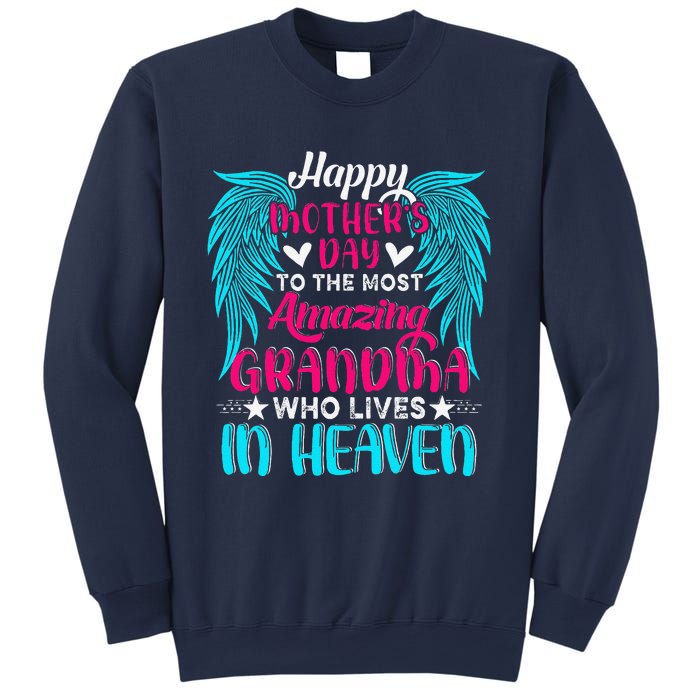 Happy MotherS Day To The Most Amazing Grandma In Heaven Sweatshirt